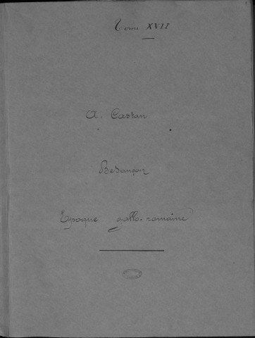 Ms 1813 - Besançon à l'époque gallo-romaine. Notes d'Auguste Castan (1833-1892)