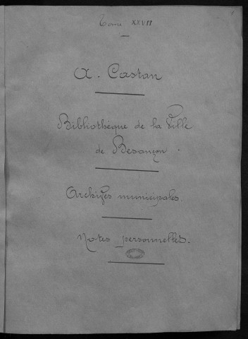 Ms 1823 - Bibliothèque et Archives de Besançon. Notes d'Auguste Castan (1833-1892)