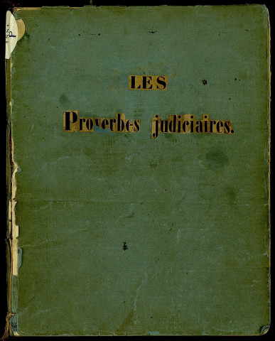 Ms 1881 - Charles Thuriet. Les Proverbes judiciaires