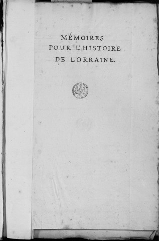 Ms Chiflet 30 - Documents sur l'histoire de Lorraine, et particulièrement sur les incidents de l'existence du duc Charles IV