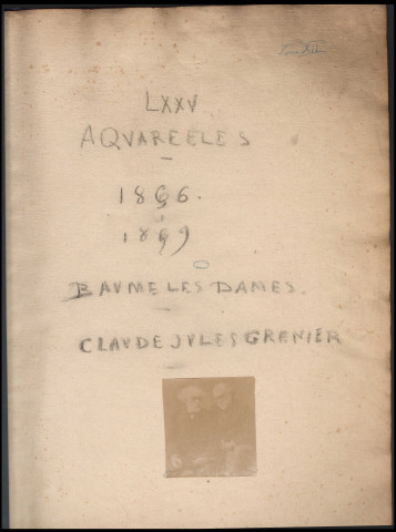 Aquarelles de Claude-Jules Grenier (tome XII : Baume-Les-Dames, 1856-1859)