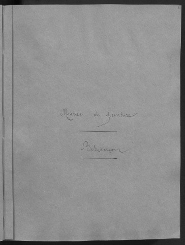Ms 1822 - Les Musées de Besançon. Notes d'Auguste Castan (1833-1892)