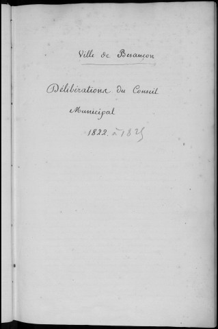 Registre des délibérations du Conseil municipal, avec table alphabétique, du 2 mai 1822 au 1er septembre 1825