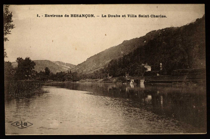 Environs de Besançon. - Le Doubs et Villa Saint-Charles [image fixe] , Besançon : Etablissements C. Lardier ; C.L.B, 1914/1930