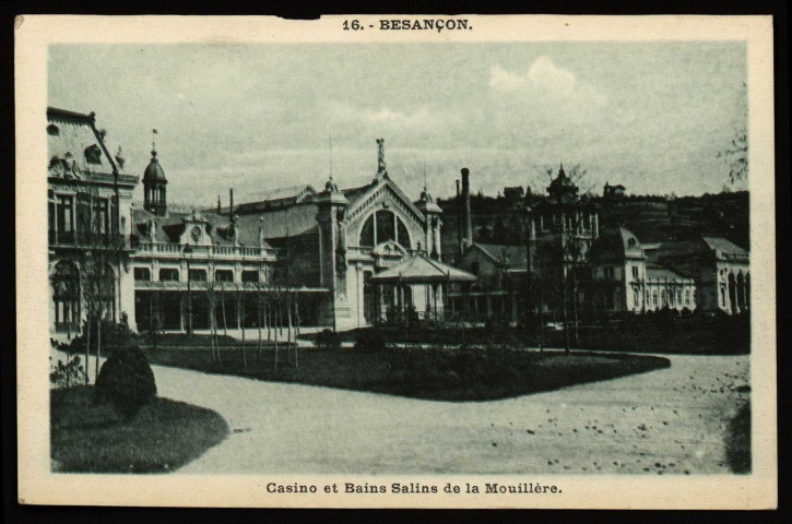 Besançon. - Casino et bains Salins de la Mouillère [image fixe] , Besançon : Etablissement C. Lardier - Besançon (Doubs), 1904/1930