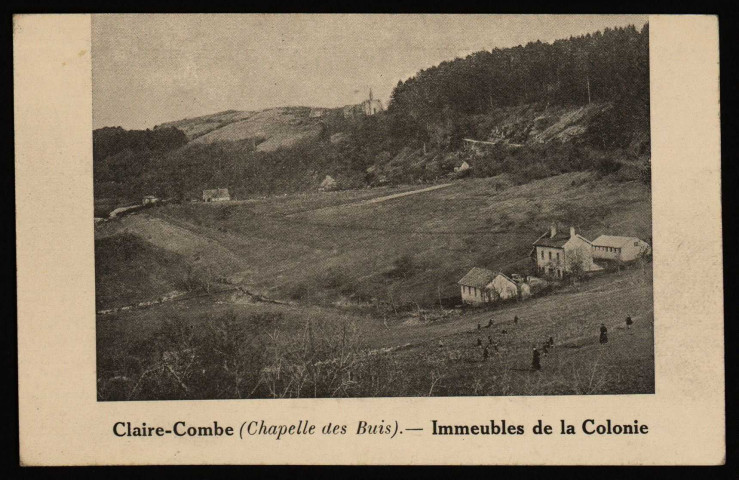 Claire-Combe (Chapelle des Buis). - Immeuble de la Colonie , 1904/1930