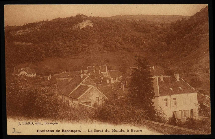 Besançon - Le Bout du Monde, à Beurre [image fixe] , Besançon : J. Liard, Editeur, 1905/1908
