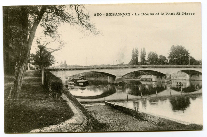 Besançon - Le Doubs et le Pont St Pierre [image fixe] , Besançon : Edition L. Gaillard-Prêtre, 1911/1920