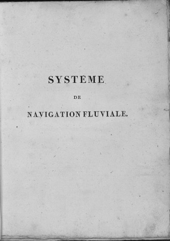 Mémoire et discussion sur les moyens de rendre le Doubs navigable, pour opérer la jonction du Rhône au Rhin, suivant le projet imprimé en mars 1792, avec application à plusieurs autres rivières, ou Système de navigation fluviale... Seconde édition
