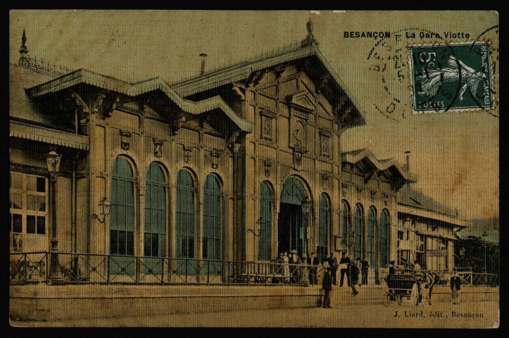Besançon - Besançon - La Gare Viotte. [image fixe] , Besançon : J. Liard, édit. Besançon, 1905/1909