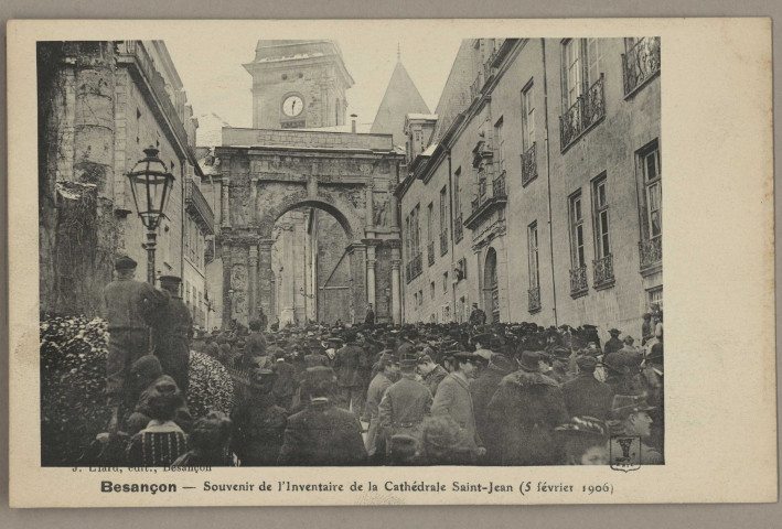 Besançon - Souvenir de l'Inventaire de la Cathédrale Saint-Jean (05 février 1906). [image fixe] , Besançon : J. Liard, édit. Besançon, 1904/1906