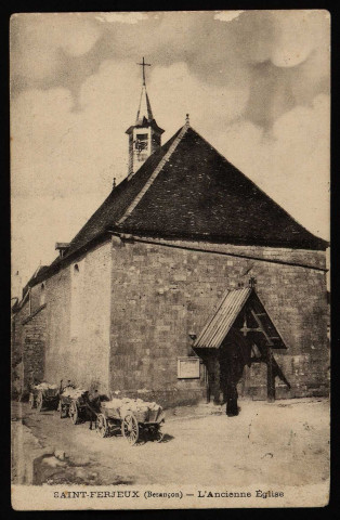Besançon. - SAINT-FERJEUX (Besançon) - L'Ancienne Eglise [image fixe] , Besançon, 1904/1913