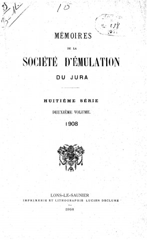 01/01/1908 - Mémoires de la Société d'émulation du Jura [Texte imprimé]