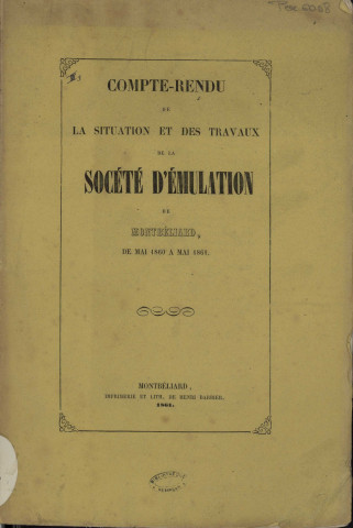 01/01/1861 - Compte rendu de la situation et des travaux de la Société d'émulation de Montbéliard [Texte imprimé]