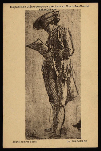 Exposition Rétrospective des Arts en Franche-Comté - Besançon 1906 - Jeune homme lisant par FRAGONARD. [image fixe] , 1904/1906