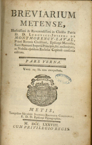 Breviarium metense... Ludovoci-Josephi de Montmorency-Laval... episcopi Metensis... auctoritate... editum. Pars hyemalis [-autumnalis]
