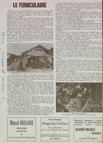 Funiculaire de Bregille, publications, imprimés et reportages photographiques : fiches d'horaires et tickets de transports, articles de presse, extraits de délibérations du conseil municipal, reportages photographiques internes relatifs à la réfection du funiculaire en 1981 et de l'enlèvement des wagons en 1988, Numérisation partielle.