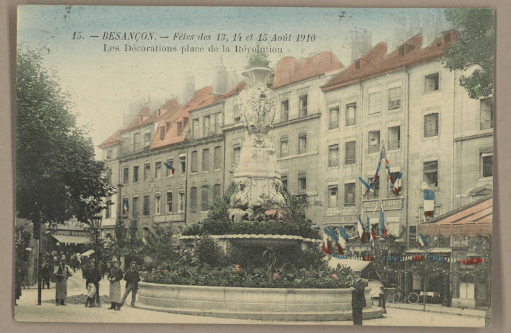 Besançon - Fêtes des 13, 14 et 15 Août 1910 - Les Décorations place de la Révolution. [image fixe] , 1904/1912