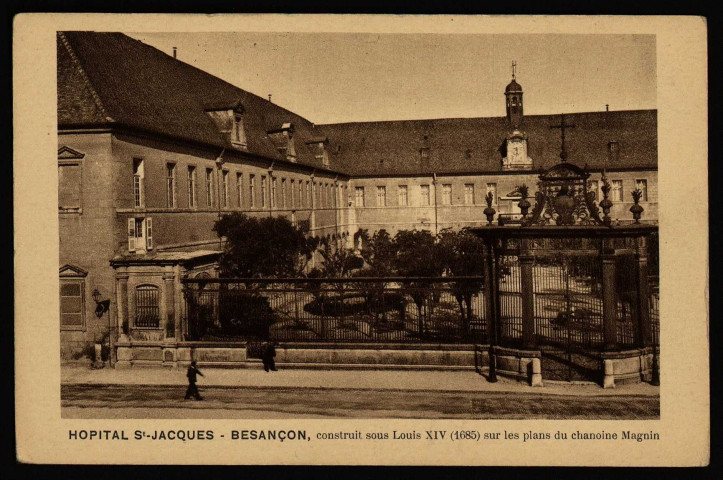 Besançon - Hôpital St-Jacques - Besançon, construit sous Louis XIV (1685) sur les plans de chamoine Magnin. [image fixe] , Mulhouse : Braun & Cie, 1904/1910