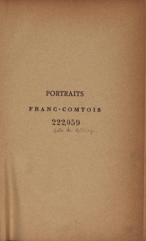 Portraits franc-comtois /. Tome troisième, Adrien Paris, Charles Nodier, le général Delord [sic], Monseigneur Besson, Th. Jouffroy...