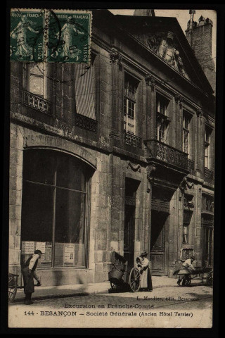 Besançon - Sociéte Générale (Ancien Hôtel Terrier) [image fixe] , Besançon : Louis Mosdier, édit. Besançon, 1904/1910