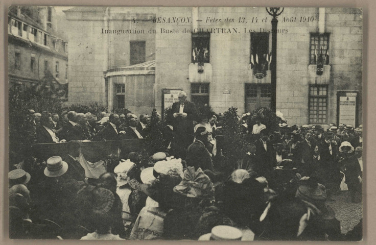 Besançon - Fêtes des 13, 14 et 15 Août 1910 - Inauguration du Buste de Chartran. Les Discours. [image fixe] , 1904/1910