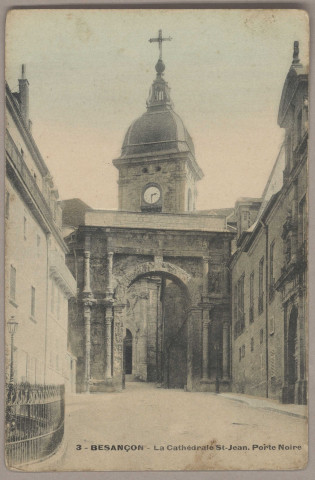 Besançon - La Cathédrale St-Jean . Porte Noire [image fixe] , 1903/1905