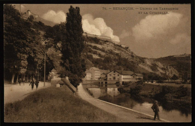 Besançon - Usines de Tarragnoz et la Citadelle [image fixe] , Besançon : Edition Simili Charbon, Teulet. Besançon, 1901/1908