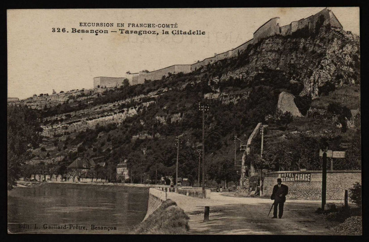 Besançon - Taragnoz, la Citadelle [image fixe] , Besançon : Edit. L. Gaillard-Prêtre, 1912/1916