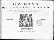 Quintus. Cipriani Rore,... motetta nunc primum summa diligentia in lucem prodita. Quinque vocum.
