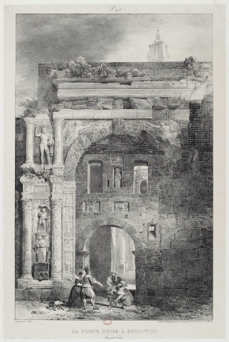 La Porte Noire à Besançon [estampe] : Franche-Comté / Fragonard 1827, lith. de Engelmann, rue Louis-le-Grand n° 27 à Paris , 1827