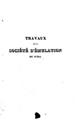 01/01/1838 - Travaux de la Société d'émulation du département du Jura [Texte imprimé]