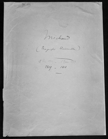 Ms 1889 - Correspondance de Charles Weiss (tome II) : Louis Gabriel Michaud, éditeur de la Biographie universelle.