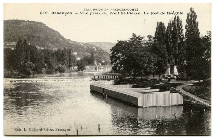 Besançon. - Vue prise du Pont St-Pierre. Le fort de Brégille [image fixe] , Besançon : Edit. L. Gaillard-Prêtre, 1912/1920