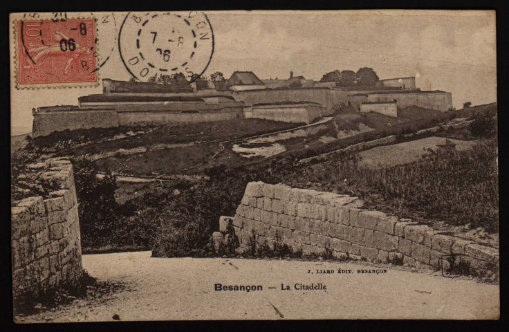 Besançon - La Citadelle [image fixe] , Besançon : J. Liard Edit., 1905/1906