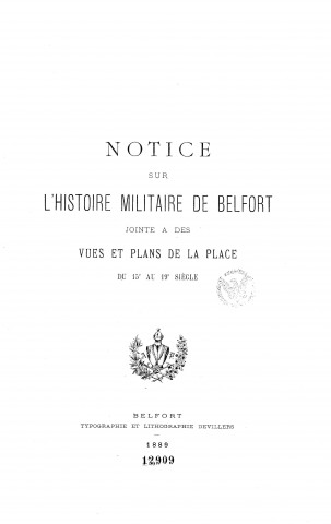 Notice sur l'histoire militaire de Belfort, jointe à des vues et plans du 15° au 19° siècle /