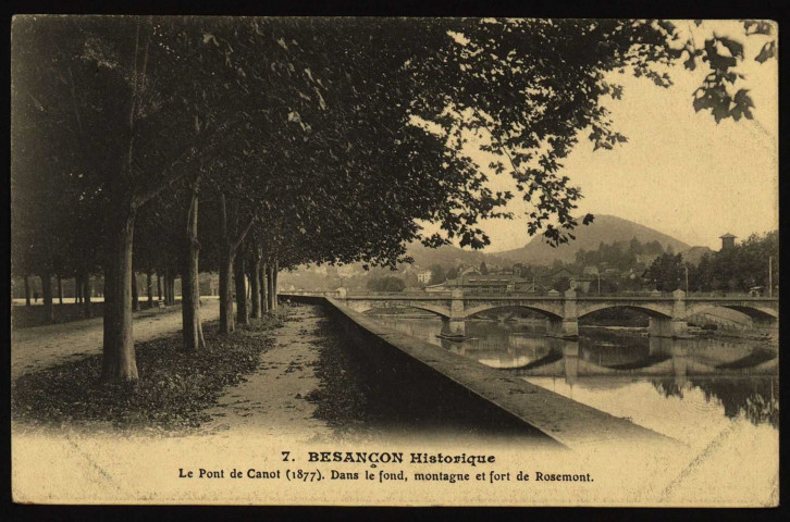 Le Pont de Canot (1877). Dans le fond, montagne et fort de Rosemont [image fixe] , Paris : I P. M., 1904/1923