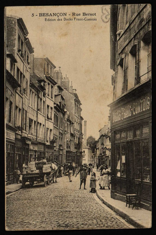 Besançon - Rue Bersot [image fixe] , Besançon : Edition des Docks Franc-Comtois, 1912/1930