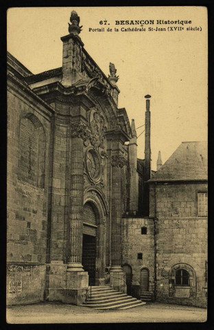 Besançon. - Portail de la Cathédrale St-Jean ( XVII siècle) [image fixe] , Paris : I. P. M, 1904/1930