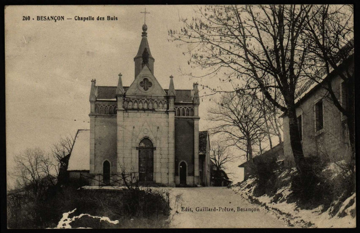 Besançon - Chapelle des Buis [image fixe] , Besançon : Edit. L. Gaillard-Prêtre, 1912/1920