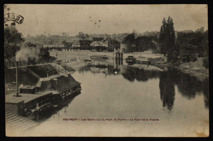Besançon. Les Quais vus du Pont St-Pierre. La Tour de la Pelotte [image fixe] , 1904