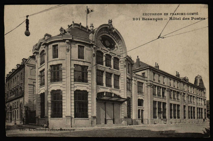 Besançon - Besançon - Hôtel des Postes. [image fixe] , Besançon : Edit. L. Gaillard-Prêtre - Besançon, 1912/1917