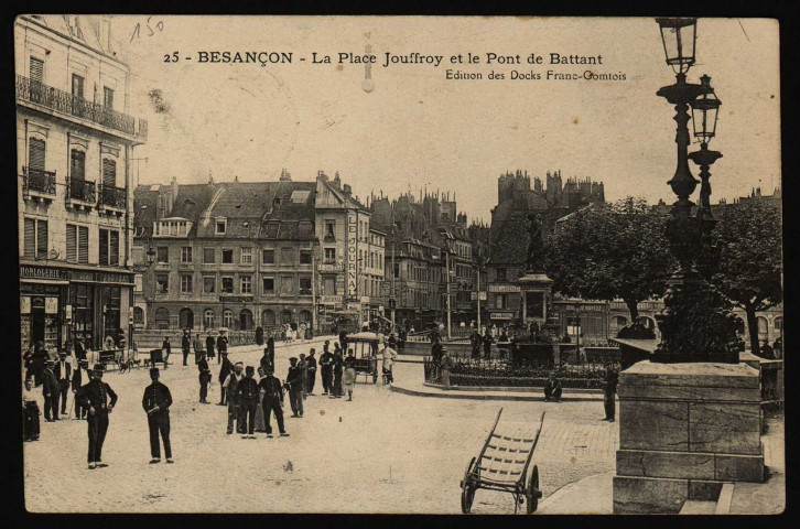 Besançon - Besançon - La Place Jouffroy et le Pont Battant. [image fixe] , Besançon : Edition des Docks Franc-Comtois., 1912/1914