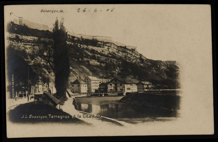Besançon - Tarragnoz et la Citadelle. [image fixe] , Besançon : J.L. Besançon, 1897/1905