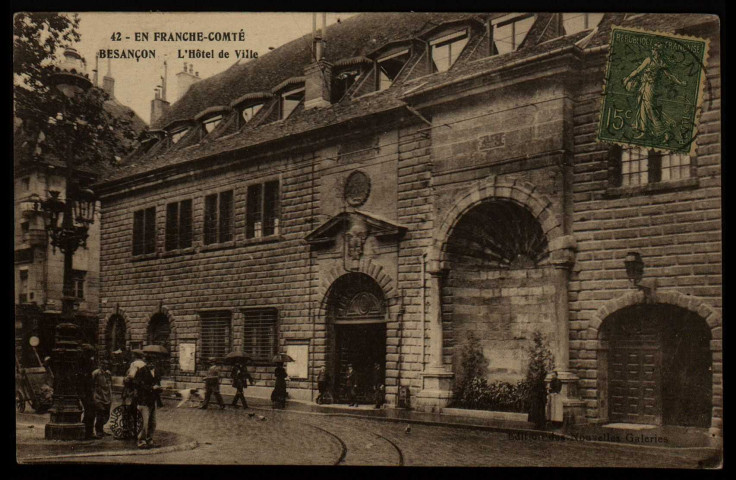 Besançon - Besançon - L'Hôtel de Ville. [image fixe] , Besançon ; Dijon : Edition des Nouvelles Galeries : Louys Bauer. Imp. Dijon. Côte d'or, 1904/1918