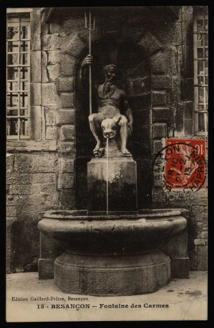 Besançon - Besançon - Fontaine des Carmes. [image fixe] , Besançon : Edition Gaillard-Prêtre, Besançon, 1912/1913