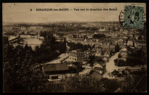 Besançon. - Vue générale sur le Quartier des Bains [image fixe] , Besançon : Etablissements C. Lardier - Besançon, 1904/1915