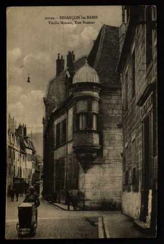 Besançon - Besançon-Les-Bains - Vieille Maison, rue Pasteur [image fixe] , Strasbourg : Edition La Cigogne , 37 rue de la Course, Strasbourg, 1904/1930