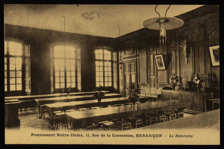 Pensionnat Notre-Dame, 11, rue de la Convention, Besançon - Le Réfectoire [image fixe] , Paris : Editions J. David et E. Vallois, , 1904/1930