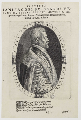 [Buste, profil à droite, en médaillon ovale de Jean-Jacques Boissard] : In Effigiem Jani Jacobi Boissardi Vesuntini Petrus Lepidus metensis,... [Image fixe]  : , 1500/1600